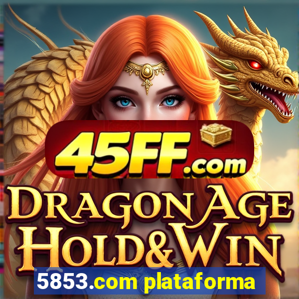 5853.com plataforma